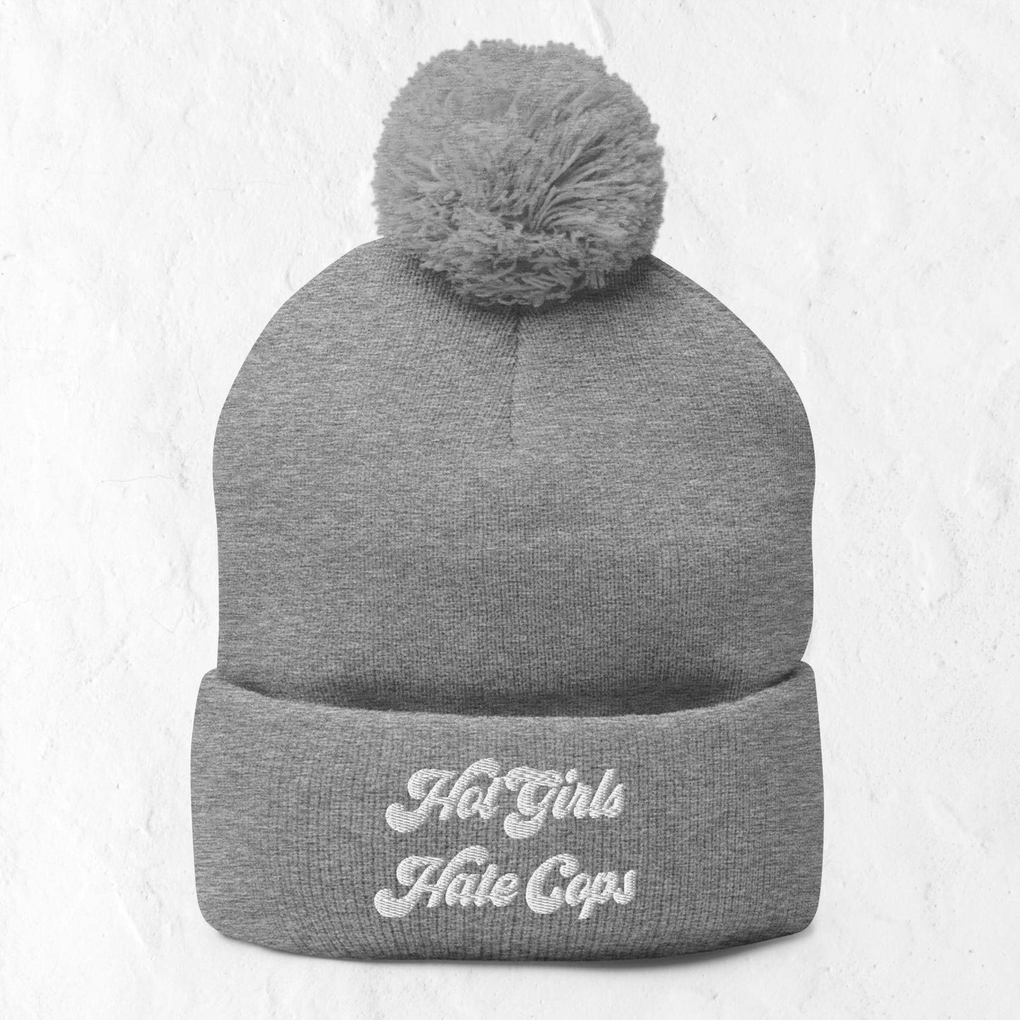 Hot Girls Hate Cops Pom-Pom Beanie