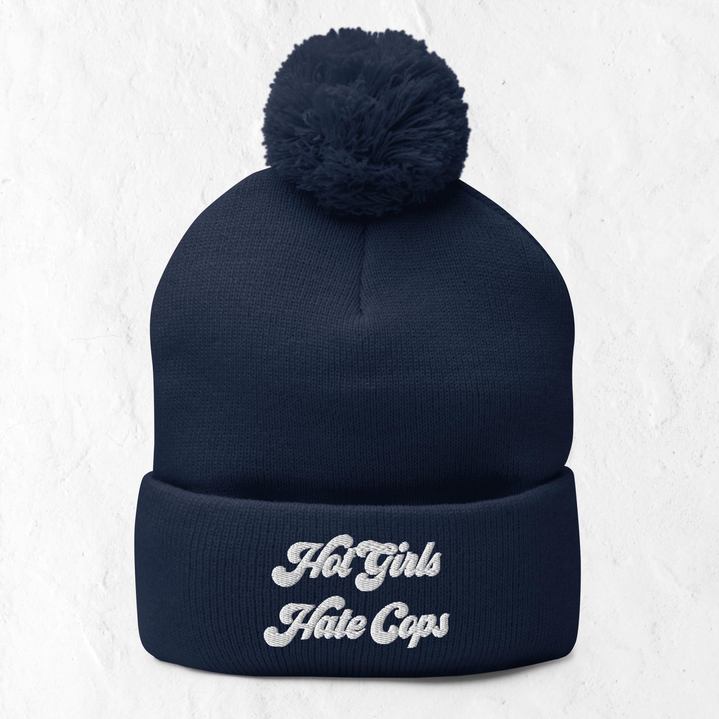 Hot Girls Hate Cops Pom-Pom Beanie