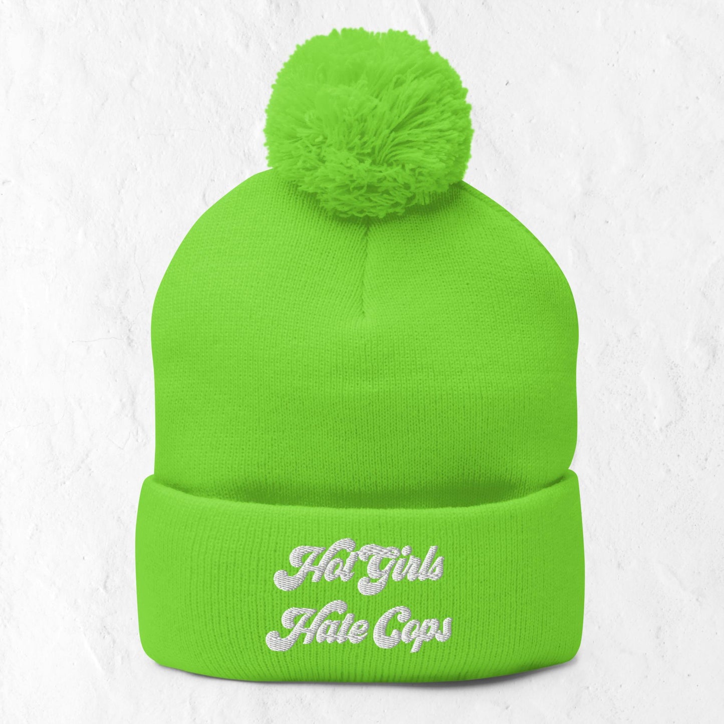 Hot Girls Hate Cops Pom-Pom Beanie