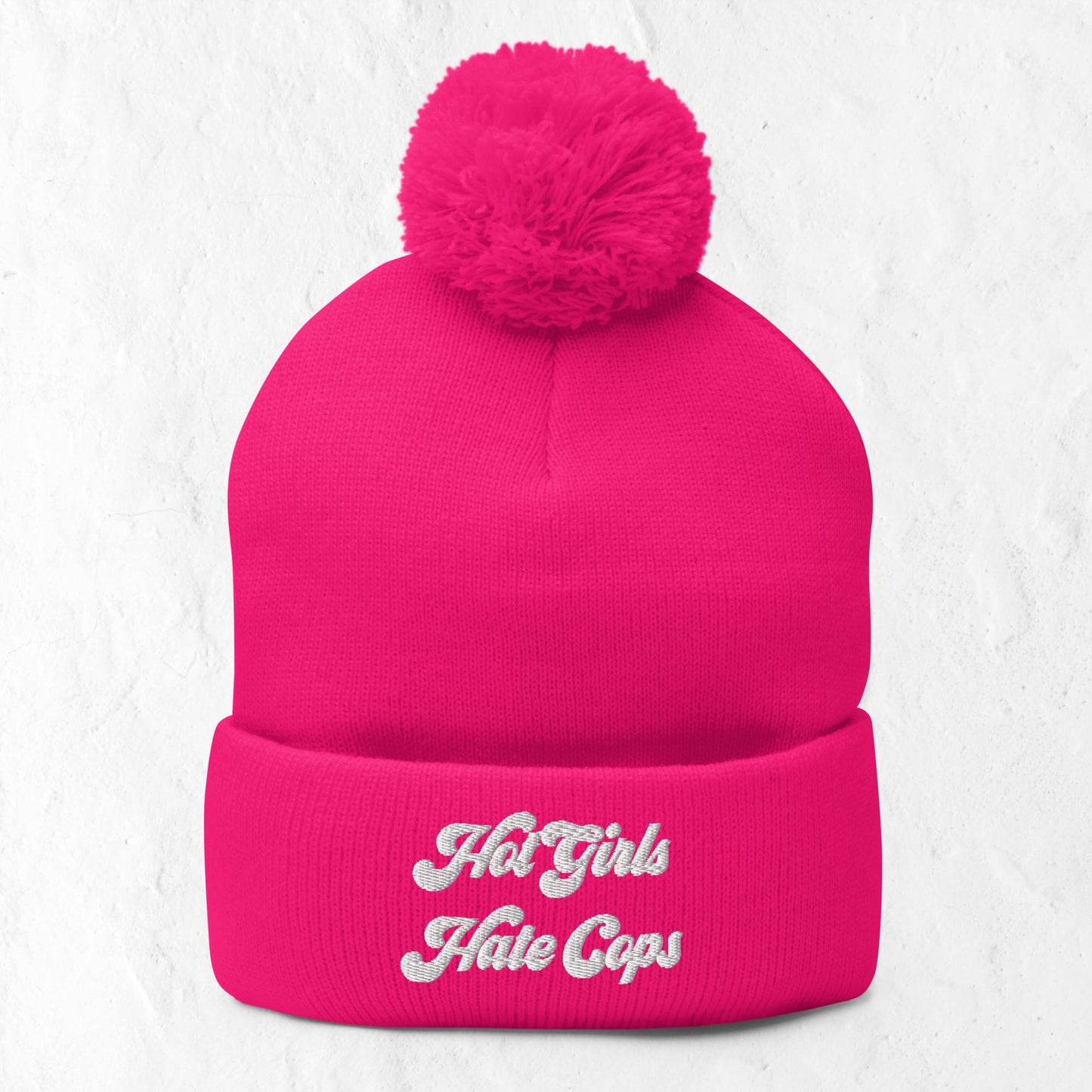 Hot Girls Hate Cops Pom-Pom Beanie