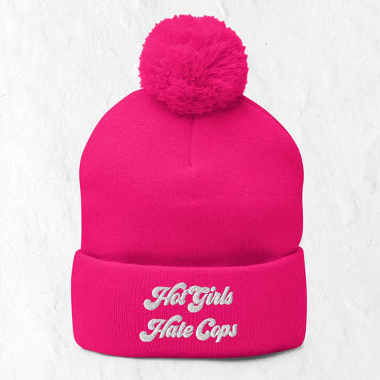 Hot Girls Hate Cops Pom-Pom Beanie